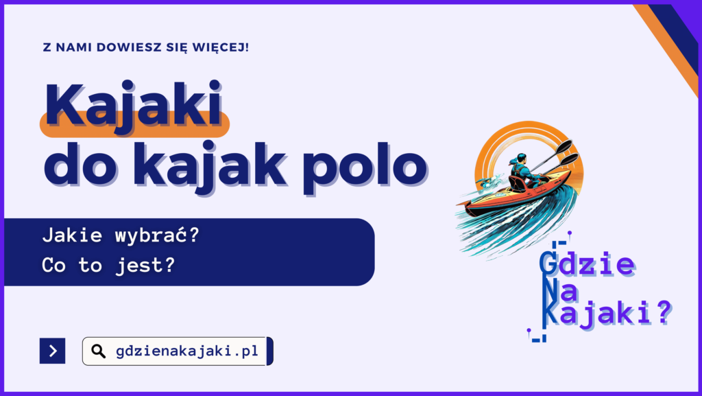 Kajaki do kajak polo