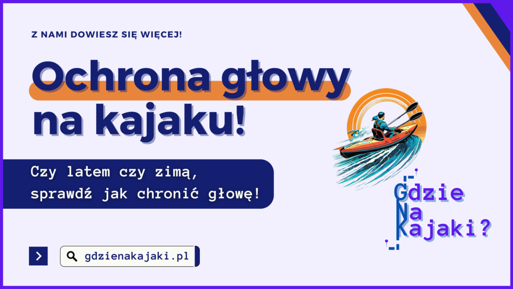 Ochrona głowy na kajaku