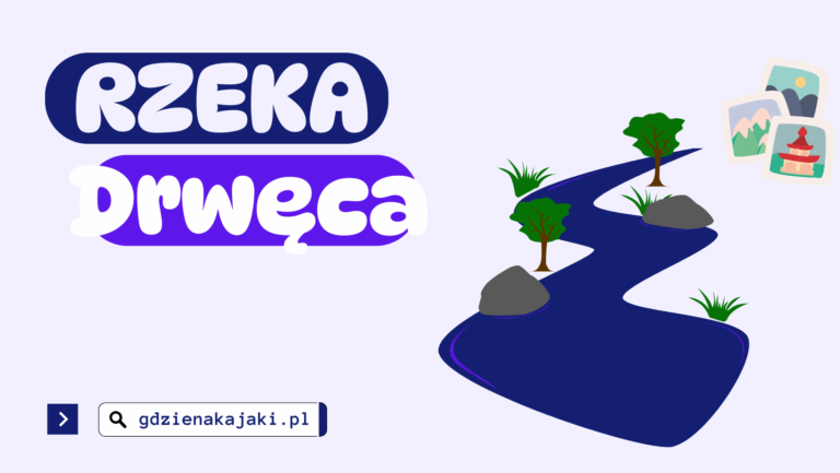 Rzeka Drwęca – charakterystyka, mapa i informacje liczbowe